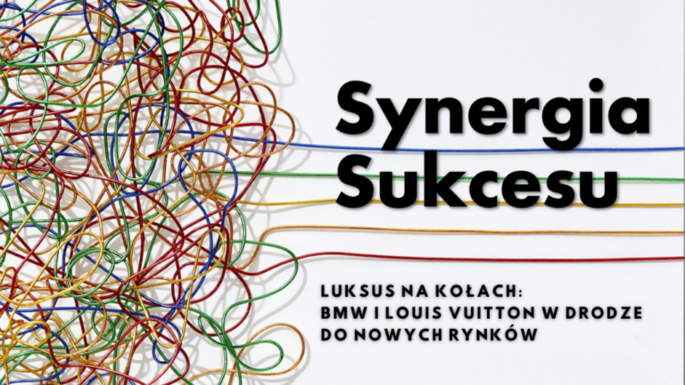 Plucky Rebels - Synergia Sukcesu - Luksus na kołach: BMW i Louis Vuitton w drodze do nowych rynków