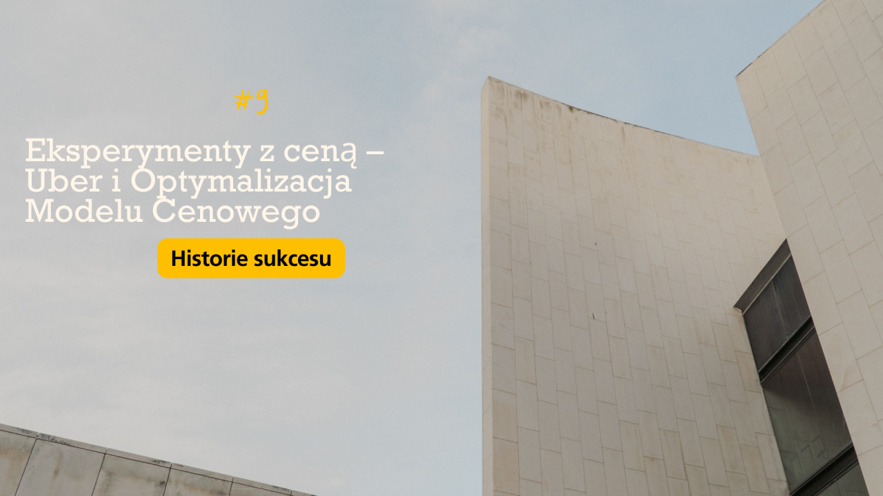 Eksperymenty z Ceną – Jak Uber Optymalizował Swój Model Cenowy
