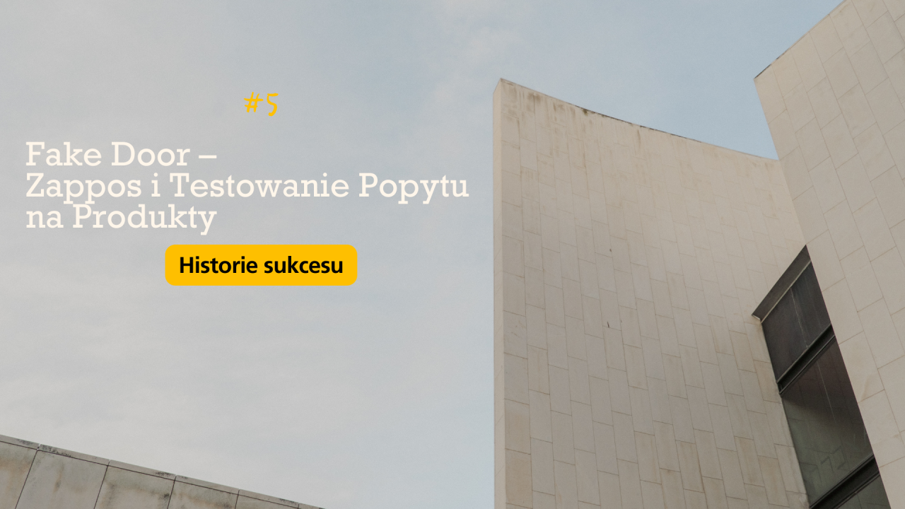 Fake Door – Zappos i Testowanie Popytu na Produkty